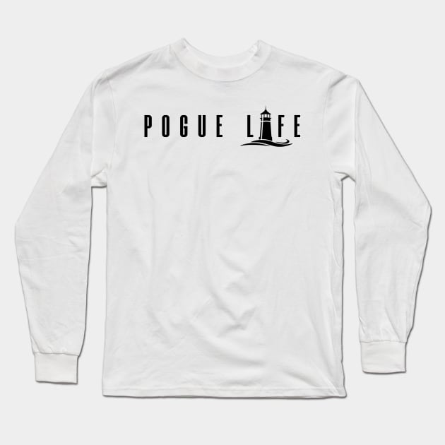 POGUE LIFE Long Sleeve T-Shirt by Ajiw